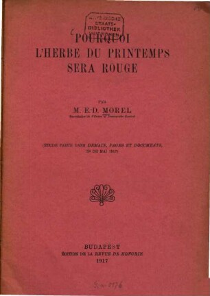 Pourquoi l'herbe du printemps sera rouge : (étude parue dans Demain, pages et documents, No. de Mai 1917)