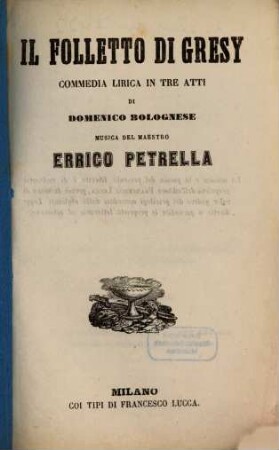 Il folletto di Gresy : commedia lirica in tre atti