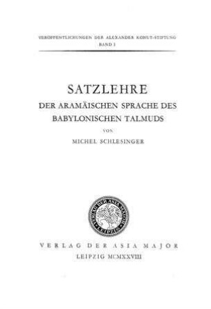 Satzlehre der aramäischen Sprache des babylonischen Talmuds / Michel Schlesinger