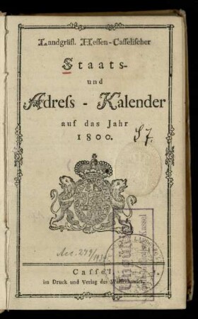 1800: Landgräfl. Hessen-Casselischer Staats- und Adress-Kalender : auf das Jahr ...