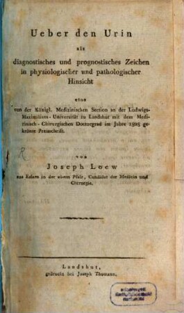 Über den Urin als diagnostisches und prognostisches Zeichen in physiologischer und pathologischer Hinsicht