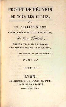 Projet de réunion de tous les cultes, ou le christianisme rendu à son institution primitive, 2