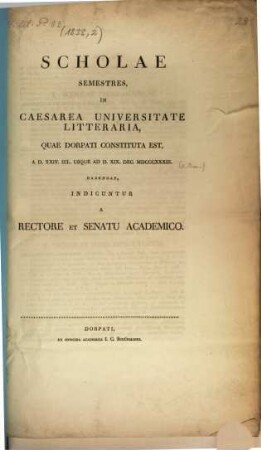 Scholae semestres in Caesarea Universitate Litteraria quae Dorpati constituta est. 1833,2, 1833, 2