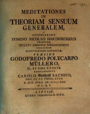 Meditationes in theoriam sensuum generalem, a cel. Nicolao Hartsoeckero traditam