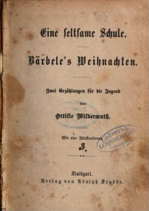 Ottilie Wildermuths Jugendschriften. 3