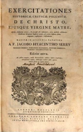 Exercitationes historicae, criticae, polemicae de Christo eiusque virgine matre