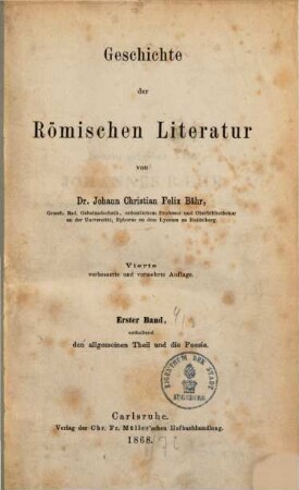 Geschichte der Römischen Literatur, 1. Enthaltend den allgemeinen Theil und die Poesie