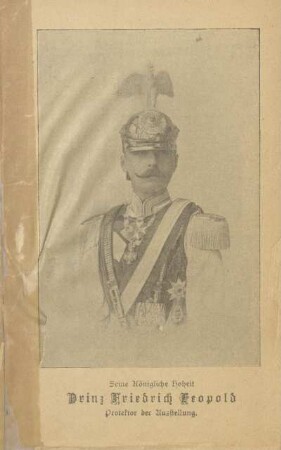 Seine Königliche Hoheit Prinz Friedrich Leopold. Protektor der Ausstellung