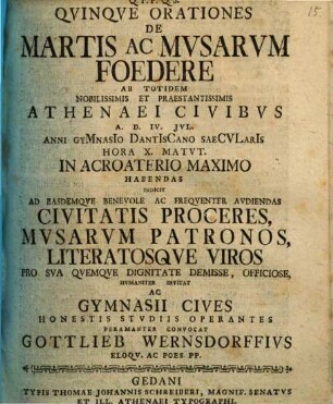Quinque orationes de Martis ac Musarum foedere ... indicit ... Gottlieb Wernsdorff