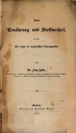 Ueber Ernährung u. Stoffwechsel, sowie über einige der vorzüglichsten Nahrungsmittel