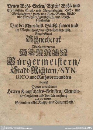 Wohlverordneten Herren Bürgermeistern/ Stadt-Richtern/ Syndico und Rathsverwandten.