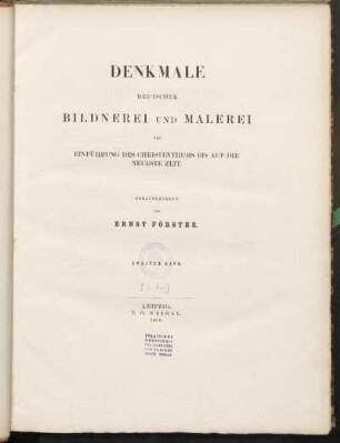 Bd. 2: Denkmale deutscher Bildnerei und Malerei von Einführung des Christenthums bis auf die neueste Zeit