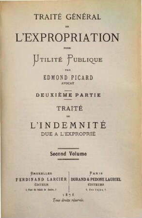 Traité général de l'éxpropriation pour utilité publique, 2,2. Traité de l'indemnité due a l'exproprié