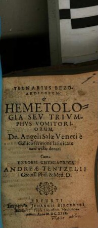 Ternarius Bezoardicorum. & Hemetologia Seu Triumphus Vomitoriorum