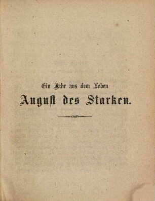 Ein Jahr aus dem Leben August des Starken : historischer Roman, 2