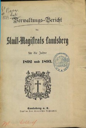 Verwaltungsbericht des Stadtmagistrats Landsberg am Lech für die Jahre .... 1892/93