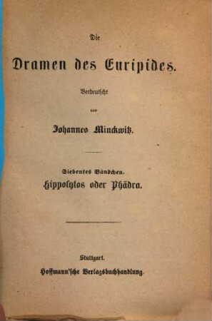 Die Dramen des Euripides, 7. Hippolytos oder Phädra