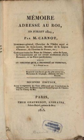 Mémoire addressé au Roi, en Juillet 1814 ...