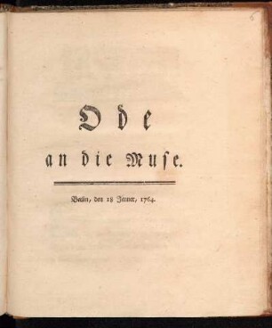Ode an die Muse : Berlin, den 18 Jenner, 1764