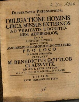 Dissertatio Philosophica, De Obligatione Hominis Circa Sensus Externos Ad Veritatis Cognitionem Adhibendos