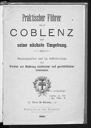 Praktischer Führer durch Coblenz und seine nächste Umgebung