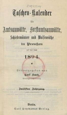 12.1894: Taschen-Kalender für Amtsanwälte, Forstamtsanwälte, Schiedsmänner und Waisenräthe in Preußen
