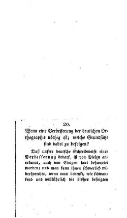 Wenn eine Verbesserung der deutschen Orthographie nöthig ist; welche Grundsätze sind dabei zu befolgen? : (die Fortsetzung folgt) ; [20.]
