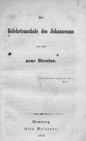Die Gelehrtenschule des Johanneums und der neue Director