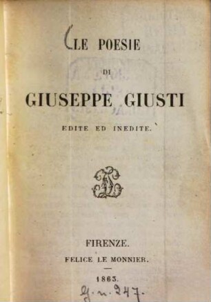 Le poesie di Giuseppe Giusti edite ed inedite