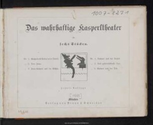Das wahrhaftige Kasperltheater in sechs Stücken
