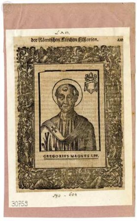 Frenzel, Römische Kirchen-Historien (...) . Teil I. [Leipzig]: Groß, 1600., Gregor I., der Große, Papst, Porträt