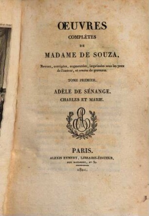 Oeuvres complètes de Madame de Souza. 1, Adèle de Sénance, Charles et Marie
