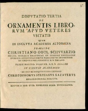 Disputatio 3: Dispvtatio Tertia De Ornamentis Librorvm Apvd Veteres Vsitatis