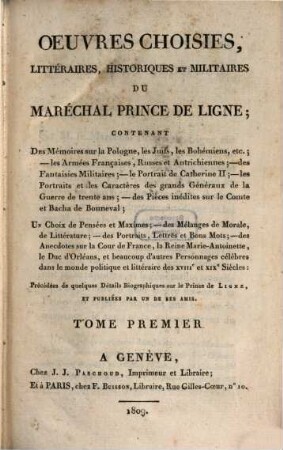 Oeuvres choisies, littéraires, historiques et militaires : Contenant des mémoires sur la Pologne ..., 1. - XXII, 416 S.