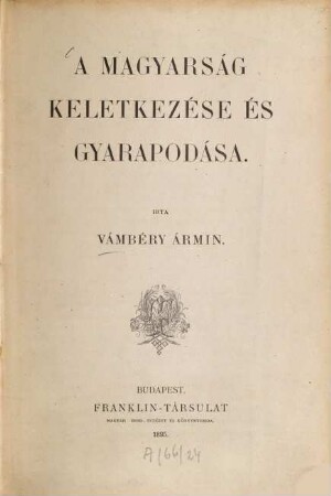 A magyarság keletkezése és gyarapodása