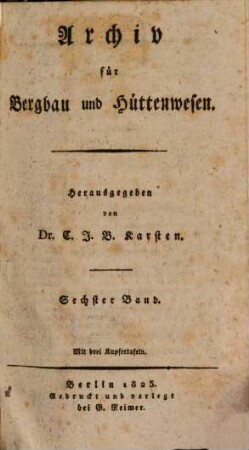 Archiv für Bergbau und Hüttenwesen. 6. 1823