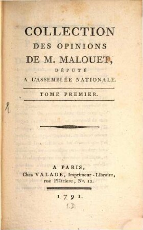 Collection Des Opinions De M. Malouet : Député A L'Assemblée Nationale, Tome Premier