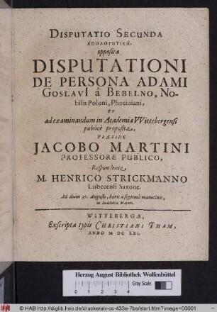 / Respondente M. Henrico Strickmanno Lubecensi Saxone. Ad diem 30. Augusti ...
