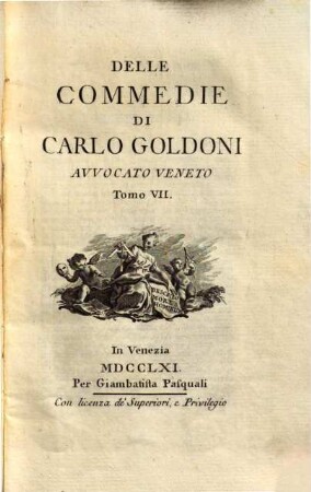 Delle commedie di Carlo Goldoni avvocato veneto. 7., La Famiglia dell'Antiquario, o sia La Suocera, e la Nuora. Un curioso aceidente ...
