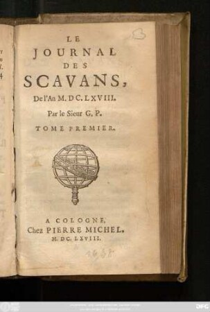 1: Le Journal Des Scavans : Del' An M. DC. LXVIII.