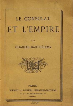 Le consulat et l'empire (1799 - 1815)