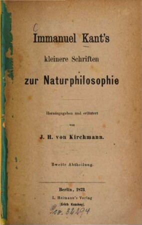 Immanuel Kant's kleinere Schriften zur Naturphilosophie. 2
