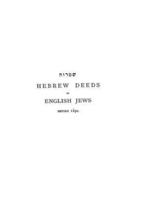 Shetaroth : Hebrew deeds of English Jews before 1290 / ed. by M. D. Davis