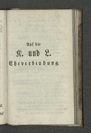 Auf die K. und L. Eheverbindung