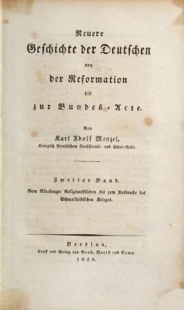 Neuere Geschichte der Deutschen von der Reformation bis zur Bundes-Acte, Zweiter Band. Vom Nürnberger Religionsfrieden bis zum Ausbruche des Schmalkaldischen Krieges