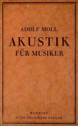 Akustik für Musiker, Sänger, Gesanglehrer und Redner in leichtfaßlicher Darstellung