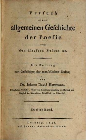 Versuch einer allgemeinen Geschichte der Poesie von den ältesten Zeiten an : Ein Beitrag zur Geschichte der menschlichen Kultur, 2