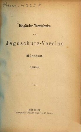 Mitglieder-Verzeichniß des Jagdschutz-Vereins München. 1894