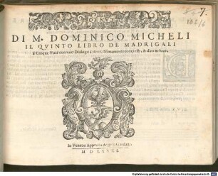 DI M. DOMINICO MICHELI IL QVINTO LIBRO DE MADRIGALI à Cinque Voci con vno Dialogo à dieci