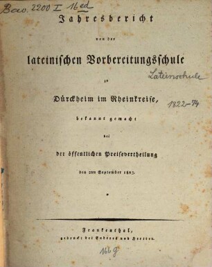 Jahresbericht von der Lateinischen Vorbereitungsschule zu Dürkheim an der Haardt : bekannt gemacht bei der öffentlichen Preisevertheilung. 1823, 1823